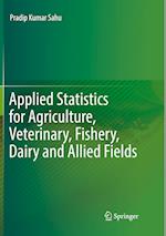 Applied Statistics for Agriculture, Veterinary, Fishery, Dairy and Allied Fields