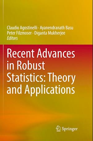 Recent Advances in Robust Statistics: Theory and Applications