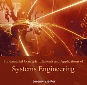 Fundamental Concepts, Elements and Applications of Systems Engineering