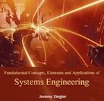 Fundamental Concepts, Elements and Applications of Systems Engineering
