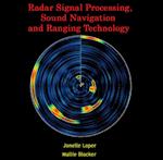 Radar Signal Processing, Sound Navigation and Ranging Technology
