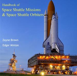 Handbook of Space Shuttle Missions & Space Shuttle Orbiters