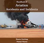 Handbook of Aviation Accidents and Incidents