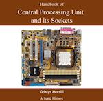 Handbook of Central Processing Unit and its Sockets