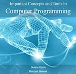 Important Concepts and Tools in Computer Programming