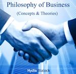 Philosophy of Business (Concepts & Theories)