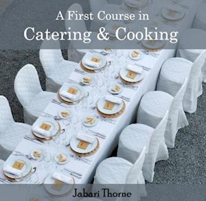 First Course in Catering & Cooking, A