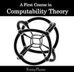 First Course in Computability Theory, A