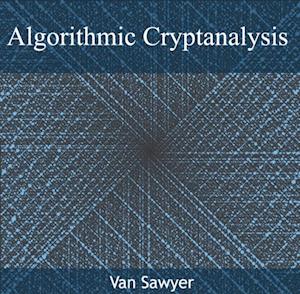 Algorithmic Cryptanalysis