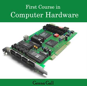First Course in Computer Hardware