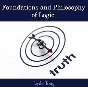 Foundations and Philosophy of Logic