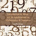 Introduction to Mean and its Applications in Mathematics & Statistics