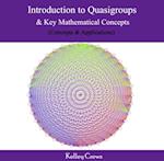 Introduction to Quasigroups & Key Mathematical Concepts (Concepts & Applications)