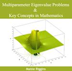 Multiparameter Eigenvalue Problems & Key Concepts in Mathematics