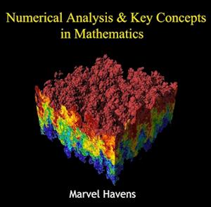 Numerical Analysis & Key Concepts in Mathematics