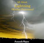 All About Lightning (Weather Phenomena)