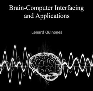 Brain-Computer Interfacing and Applications