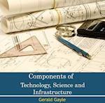 Components of Technology, Science and Infrastructure