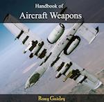 Handbook of Aircraft Weapons