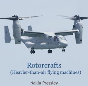 Rotorcrafts (Heavier-than-air flying machines)