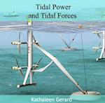 Tidal Power and Tidal Forces
