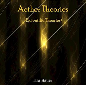 Aether Theories (Scientific Theories)