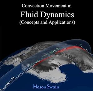 Convection Movement in Fluid Dynamics (Concepts and Applications)