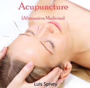 Acupuncture (Alternative Medicine)