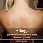 Allergy (Hypersensitivity Disorder of the Immune System)