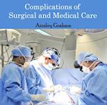 Complications of Surgical and Medical Care