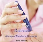 Diabetes (Group of Metabolic Diseases)