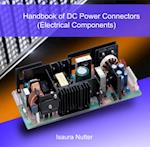 Handbook of DC Power Connectors (Electrical Components)