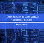 Introduction to Gate Arrays (Electronic design)