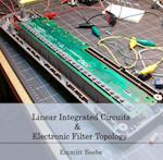 Linear Integrated Circuits & Electronic Filter Topology