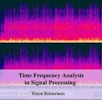 Time Frequency Analysis in Signal Processing