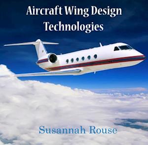 Aircraft Wing Design Technologies