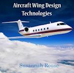 Aircraft Wing Design Technologies