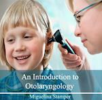 Introduction to Otolaryngology, An