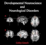 Developmental Neuroscience and Neurological Disorders