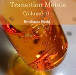 Transition Metals (Volume-1)