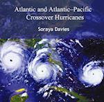 Atlantic and Atlantic-Pacific Crossover Hurricanes