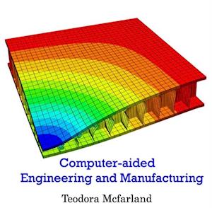 Computer-aided Engineering and Manufacturing