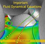 Important Fluid Dynamical Equations