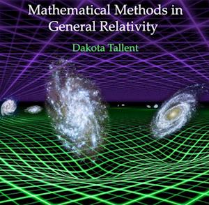 Mathematical Methods in General Relativity