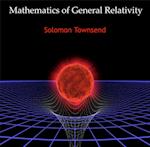 Mathematics of General Relativity