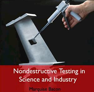 Nondestructive Testing in Science and Industry