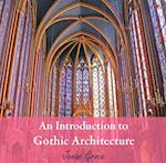 Introduction to Gothic Architecture, An