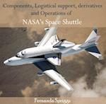 Components, Logistical support, derivatives and Operations of NASA's Space Shuttle