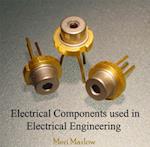 Electrical Components used in Electrical Engineering