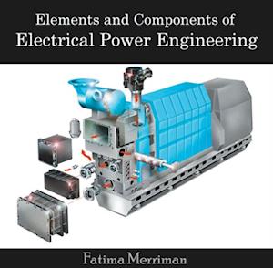 Elements and Components of Electrical Power Engineering